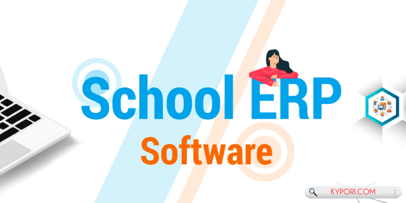 Enhancing Educational Efficiency: The Role of ERP Software for Schools